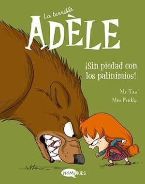 LA TERRIBLE ADÈLE VOL.7 ¡SIN PIEDAD CON LOS PAVINIMIOS! | 9788419183088 | MR TAN | Llibreria Online de Tremp