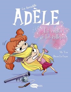 LA TERRIBLE ADÈLE VOL.9 LA VUELTA A LAS COLLEJAS | 9788419183224 | MR TAN | Llibreria Online de Tremp