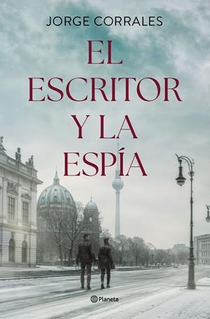 EL ESCRITOR Y LA ESPÍA | 9788408302506 | CORRALES, JORGE | Llibreria Online de Tremp