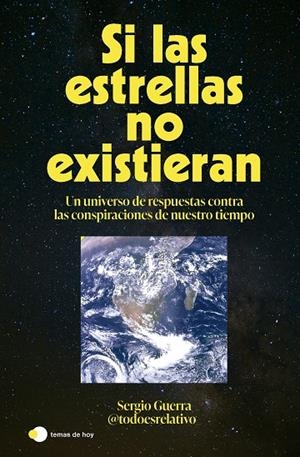 SI LAS ESTRELLAS NO EXISTIERAN | 9788410293618 | SERGIO GUERRA (@TODOESRELATIVO_) | Llibreria Online de Tremp