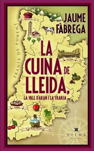 LA CUINA DE LLEIDA, LA VALL D'ARAN I LA FRANJA | 9788419474827 | FÀBREGA, JAUME | Llibreria Online de Tremp