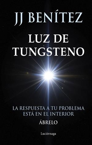 LUZ DE TUNGSTENO | 9788419996831 | BENÍTEZ, J. J. | Llibreria Online de Tremp