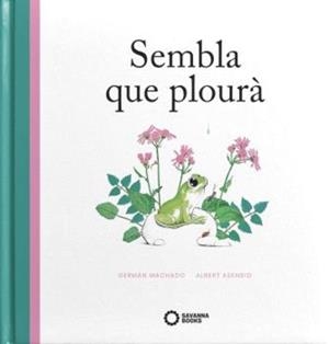SEMBLA QUE PLOURÀ | 9788412825480 | MACHADO, GERMÁN | Llibreria Online de Tremp