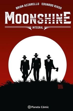 MOONSHINE INTEGRAL | 9788410492035 | AZZARELLO, BRIAN/RISSO, EDUARDO | Llibreria Online de Tremp