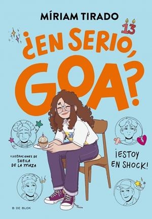 ME LLAMO GOA 7 - ¿EN SERIO, GOA? | 9788410269750 | TIRADO, MÍRIAM | Llibreria Online de Tremp