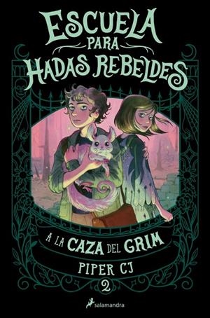 A LA CAZA DEL GRIM (ESCUELA PARA HADAS REBELDES 2) | 9788419868411 | CJ, PIPER | Llibreria Online de Tremp