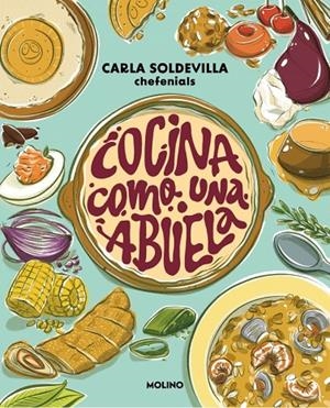 COCINA COMO UNA ABUELA | 9788427248434 | SOLDEVILLA (@CHEFENIALS), CARLA | Llibreria Online de Tremp