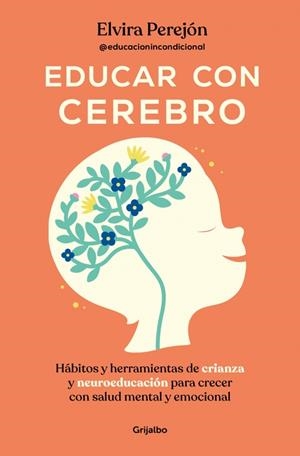 EDUCAR CON CEREBRO | 9788425369681 | PEREJÓN (@EDUCACIONINCONDICIONAL), ELVIRA | Llibreria Online de Tremp
