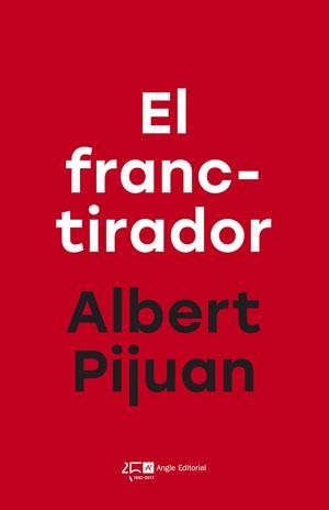 EL FRANCTIRADOR | 9788415307785 | PIJUAN HEREU, ALBERT | Llibreria Online de Tremp