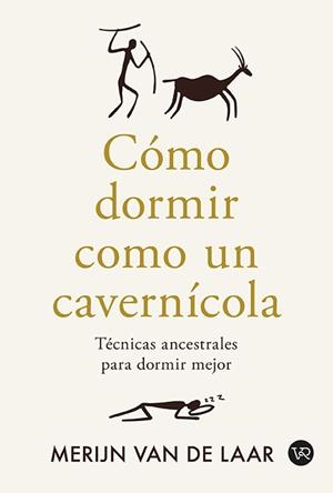 CÓMO DORMIR COMO UN CAVERNÍCOLA | 9791387601041 | VAN DE LAAR, MERIJIN | Llibreria Online de Tremp