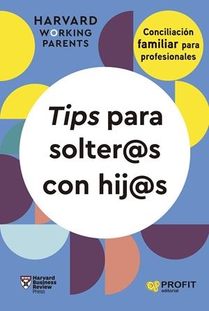 TIPS PARA SOLTER@S CON HIJ@S | 9788419841704 | HARVARD BUSINESS REVIEW PRESS | Llibreria Online de Tremp