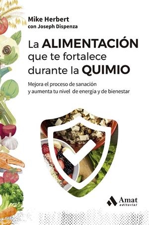 LA ALIMENTACIÓN QUE TE FORTALECE DURANTE LA QUIMIO | 9788410451353 | HERBERT, MIKE/DISPENZA, JOSEPH | Llibreria Online de Tremp