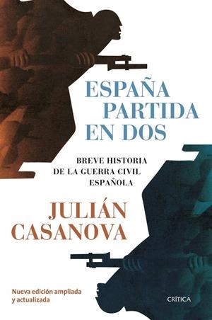 ESPAÑA PARTIDA EN DOS | 9788491993704 | CASANOVA, JULIÁN | Llibreria Online de Tremp