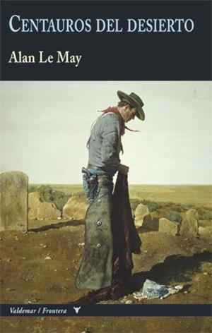 CENTAUROS DEL DESIERTO | 9788477027447 | LE MAY, ALAN