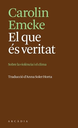 EL QUE ÉS VERITAT | 9788412876666 | EMCKE, CAROLIN | Llibreria Online de Tremp