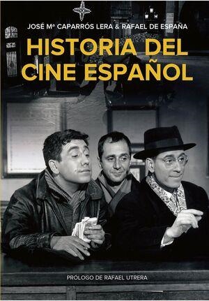 HISTORIA DEL CINE ESPAÑOL | 9788412924398 | CAPARRÓS LERA, JOSE Mª/DE ESPAÑA, RAFAEL