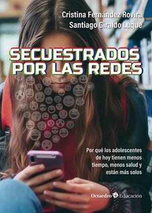 SECUESTRADOS POR LAS REDES | 9788410790469 | FERNÁNDEZ ROVIRA, CRISTINA/GIRALDO LUQUE, SANTIAGO | Llibreria Online de Tremp