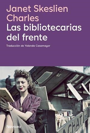 LAS BIBLIOTECARIAS DEL FRENTE | 9788410180413 | JSKESLIEN CHARLES, JANET | Llibreria Online de Tremp
