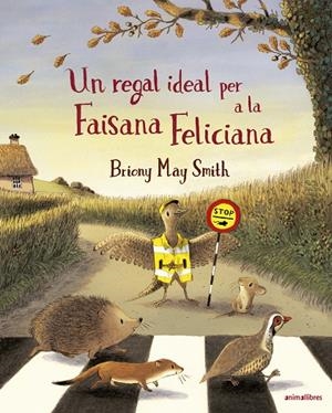 UN REGAL IDEAL PER A LA FAISANA FELICIANA | 9788410302266 | BRIONY MAY SMITH | Llibreria Online de Tremp