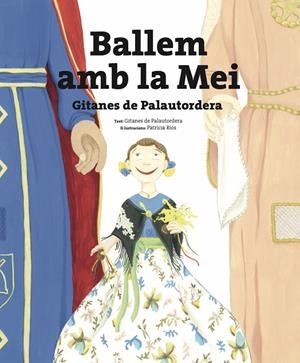 BALLEM AMB LA MEI | 9788410478176 | GITANES DE PALAUTORDERA | Llibreria Online de Tremp