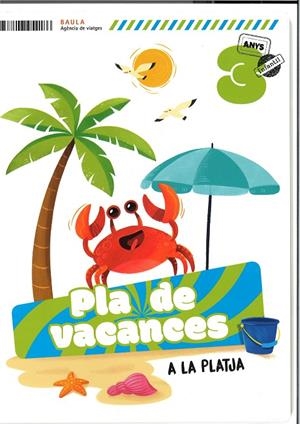 PLÀ DE VACANCES A LA PLATJA 3 ANYS INFANTIL | 9788447954186 | DEL POZO ASENSIO, ESTEFANÍA