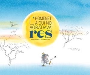 L'HOMENET A QUI NO AGRADAVA RES | 9788412896183 | MATEO, PÉPITO | Llibreria Online de Tremp