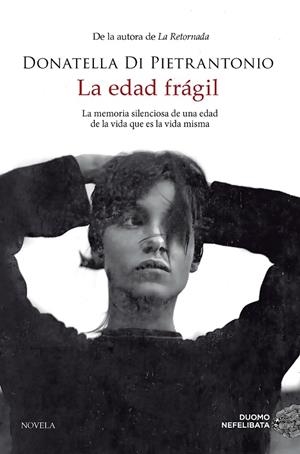LA EDAD FRÁGIL | 9788419834461 | DI PIETRANTONIO, DONATELLA | Llibreria Online de Tremp
