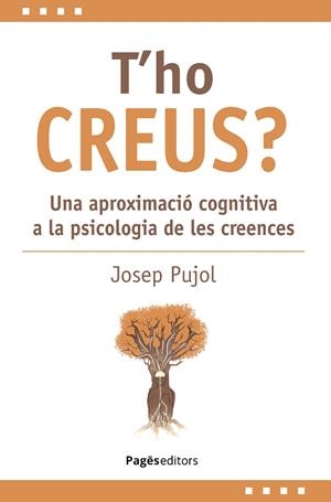 T'HO CREUS? | 9788413036403 | PUJOL TO, JOSEP | Llibreria Online de Tremp