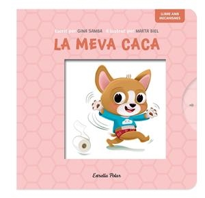 LA MEVA CACA. LLIBRE AMB MECANISMES | 9788413899718 | SAMBA, GINA/BIEL, MARTA | Llibreria Online de Tremp