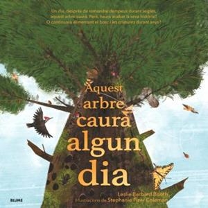 AQUEST ARBRE CAURÀ ALGUN DIA | 9788410469105 | BARNARD BOOTH, LESLIE/FIZER COLEMAN, STEPHANIE | Llibreria Online de Tremp
