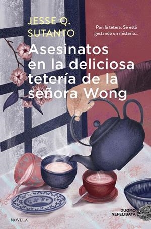 ASESINATOS EN LA DELICIOSA TETERÍA DE LA SEÑORA WONG | 9788419834683 | SUTANTO, JESSE Q | Llibreria Online de Tremp