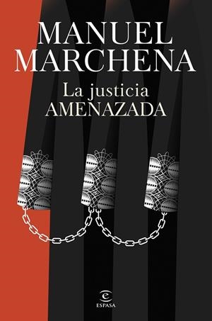 LA JUSTICIA AMENAZADA | 9788467077438 | MARCHENA, MANUEL | Llibreria Online de Tremp