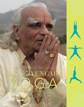 B.K.S. IYENGAR. YOGA | 9788410469297 | IYENGAR, BELLUR KRISHNAMACHAR SUNDARARAJA | Llibreria Online de Tremp