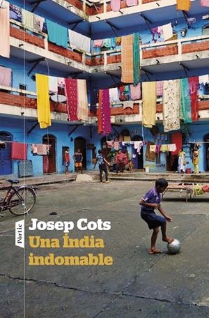 UNA ÍNDIA INDOMABLE | 9788498095975 | COTS, JOSEP | Llibreria Online de Tremp