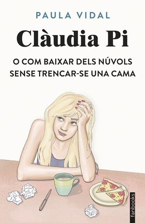 CLÀUDIA PI O COM BAIXAR DELS NÚVOLS SENSE TRENCAR-SE UNA CAMA | 9788410028531 | VIDAL OLIVERAS, PAULA | Llibreria Online de Tremp