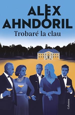 TROBARÉ LA CLAU | 9788466433877 | AHNDORIL, ALEX | Llibreria Online de Tremp