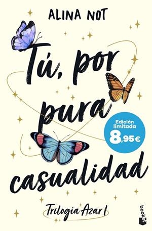 TÚ, POR PURA CASUALIDAD (SERIE AZAR, 1) | 9788408304449 | NOT, ALINA | Llibreria Online de Tremp