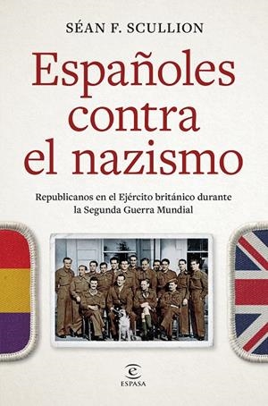 ESPAÑOLES CONTRA EL NAZISMO | 9788467077858 | SCULLION, SÉAN F. | Llibreria Online de Tremp