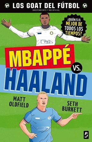 GOAT. MBAPPÉ VS. HAALAND | 9788408302476 | OLDFIELD, MATT/BURKETT, SETH