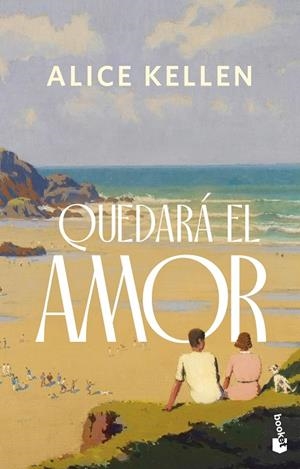 QUEDARÁ EL AMOR | 9788408305255 | KELLEN, ALICE | Llibreria Online de Tremp