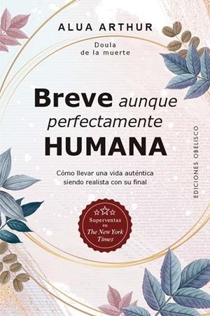 BREVE AUNQUE PERFECTAMENTE HUMANA | 9788491111009 | ARTHUR, ALUA