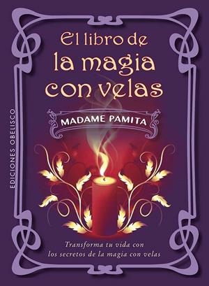 EL LIBRO DE LA MAGIA CON VELAS | 9788411722896 | PAMITA, MADAME | Llibreria Online de Tremp