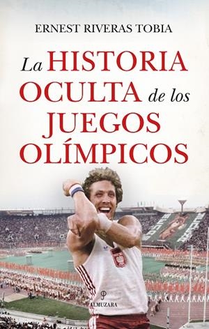 LA HISTORIA OCULTA DE LOS JUEGOS OLÍMPICOS | 9788410527812 | ERNEST RIVERAS TOBIA | Llibreria Online de Tremp