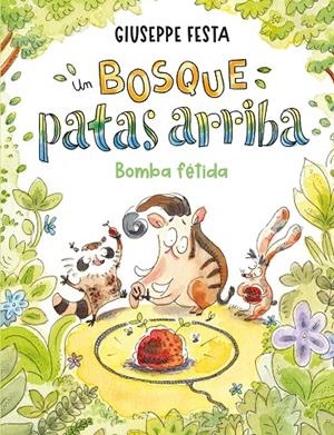 UN BOSQUE PATAS ARRIBA. BOMBA FÉTIDA | 9788410346000 | FESTA, GIUSEPPE | Llibreria Online de Tremp