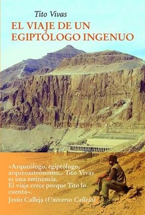 VIAJE DE UN EGIPTOLOGO INGENUO, EL | 9788418227660 | TITO VIVAS | Llibreria Online de Tremp