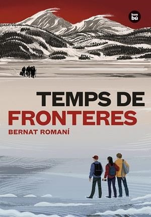 TEMPS DE FRONTERES | 9788483439760 | ROMANÍ CORNET, BERNAT | Llibreria Online de Tremp