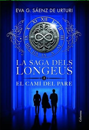LA SAGA DELS LONGEUS 3. EL CAMÍ DEL PARE | 9788466433853 | GARCÍA SÁENZ DE URTURI, EVA | Llibreria Online de Tremp
