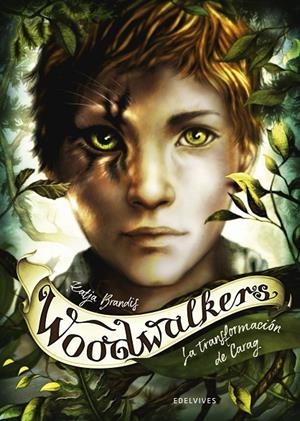 WOODWALKERS 1: LA TRANSFORMACIÓN DE CARAG | 9788414024881 | BRANDIS, KATJA | Llibreria Online de Tremp