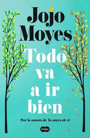 TODO VA A IR BIEN | 9788410257771 | MOYES, JOJO | Llibreria Online de Tremp