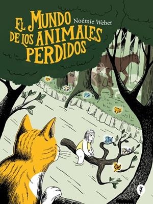 EL MUNDO DE LOS ANIMALES PERDIDOS | 9788419409331 | WEBER, NOÉMIE | Llibreria Online de Tremp